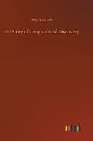 Cover of The Story of Geographical Discovery