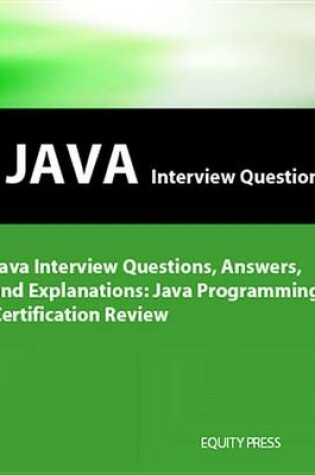 Cover of Java Interview Questions, Answers, and Explanations