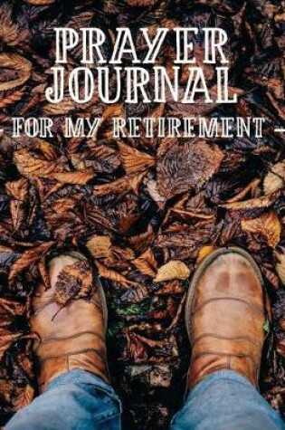 Cover of Prayer Journal for My Retirement