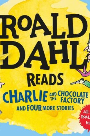 Cover of Roald Dahl Reads Charlie and the Chocolate Factory and Four More Stories