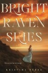 Book cover for Bright Raven Skies