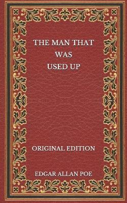 Book cover for The Man That Was Used Up - Original Edition