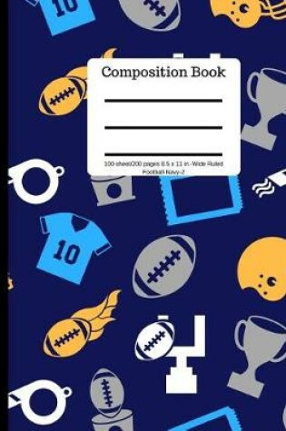 Cover of Composition Book 100 Sheet/200 Pages 8.5 X 11 In.-Wide Ruled-Football-Navy-2