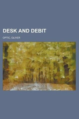 Cover of Desk and Debit