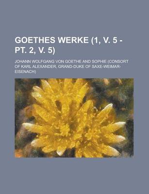 Book cover for Goethes Werke (1, V. 5 - PT. 2, V. 5)