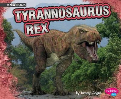 Book cover for Tyrannosaurus Rex: a 4D Book (Dinosaurs)