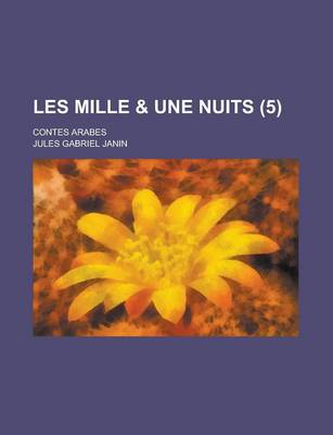 Book cover for Les Mille & Une Nuits (5); Contes Arabes