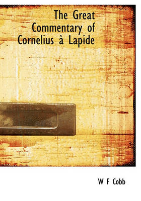 Book cover for The Great Commentary of Cornelius Lapide