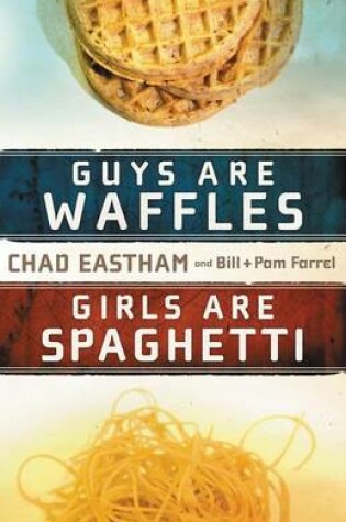 Cover of Guys Are Waffles, Girls Are Spaghetti