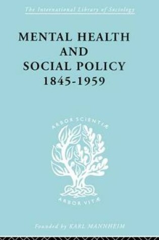 Cover of Mental Health and Social Policy, 1845-1959