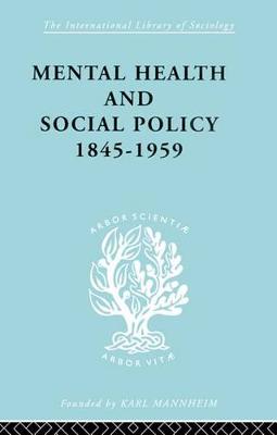 Book cover for Mental Health and Social Policy, 1845-1959