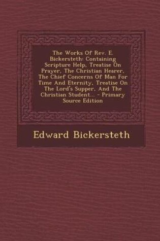 Cover of The Works of REV. E. Bickersteth