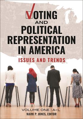 Book cover for Voting and Political Representation in America: Issues and Trends [2 Volumes]