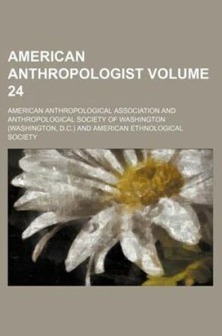 Cover of American Anthropologist Volume 24