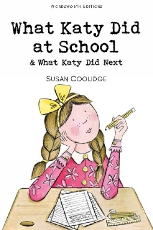 Cover of What Katy Did at School & What Katy Did Next