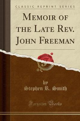 Book cover for Memoir of the Late Rev. John Freeman (Classic Reprint)