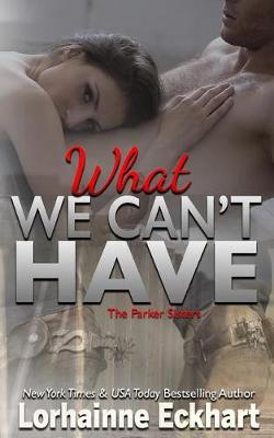 Book cover for What We Can't Have