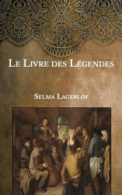 Book cover for Le Livre des Legendes