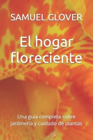 Cover of El hogar floreciente