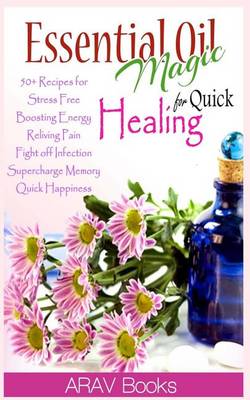 Book cover for Essential Oil Magic For Quick Healing