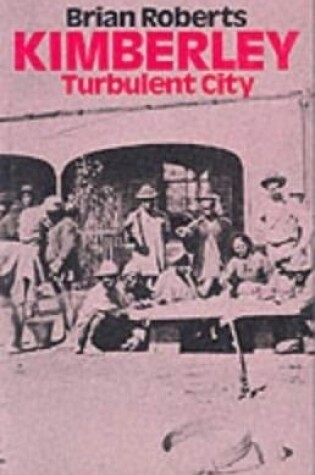 Cover of Kimberley: Turbulent City