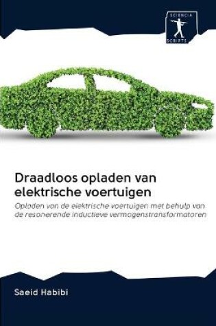 Cover of Draadloos opladen van elektrische voertuigen