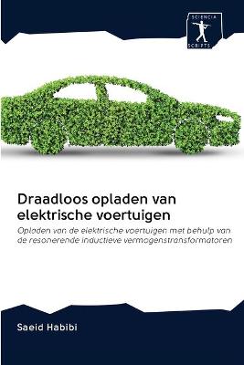 Book cover for Draadloos opladen van elektrische voertuigen