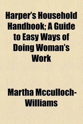 Book cover for Harper's Household Handbook; A Guide to Easy Ways of Doing Woman's Work