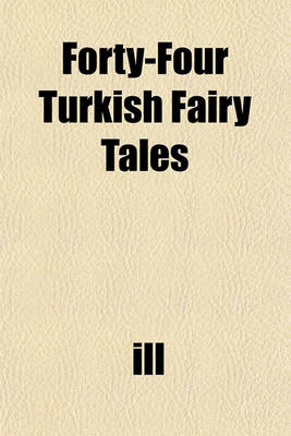 Book cover for Forty-Four Turkish Fairy Tales