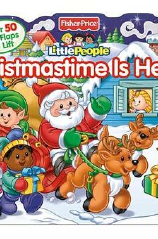 Cover of Fisher-Price Little People Christmastime Is Here!