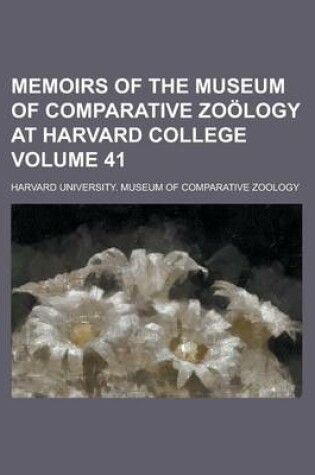 Cover of Memoirs of the Museum of Comparative Zoology at Harvard College Volume 41