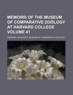 Book cover for Memoirs of the Museum of Comparative Zoology at Harvard College Volume 41