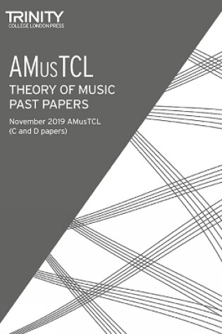 Cover of Trinity College London Theory Past Papers Nov 2019: AMusTCL