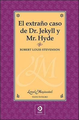 Book cover for El Extrano Caso del Doctor Jekyll y Mr. Hyde