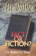 Book cover for The Bible: Fact or Fiction?