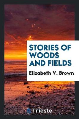 Book cover for Stories of Woods and Fields