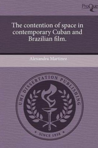 Cover of The Contention of Space in Contemporary Cuban and Brazilian Film
