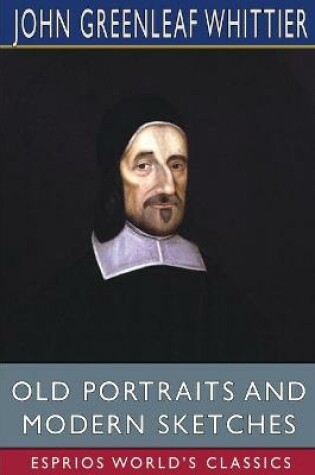 Cover of Old Portraits and Modern Sketches (Esprios Classics)