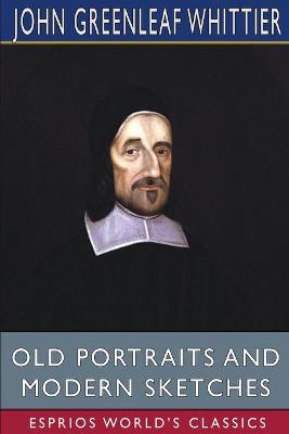 Book cover for Old Portraits and Modern Sketches (Esprios Classics)