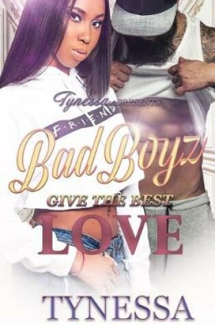 Cover of Bad Boyz Give The Best Love