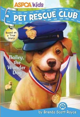 Cover of ASPCA Kids: Pet Rescue Club: Bailey the Wonder Dog, Volume 8