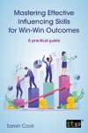 Mastering Effective Influencing Skills for Win-Win Outcomes