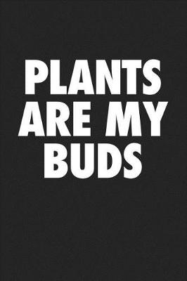 Book cover for Plants Are My Buds