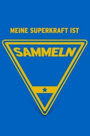 Cover of Meine Superkraft ist Sammeln