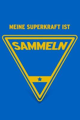 Book cover for Meine Superkraft ist Sammeln