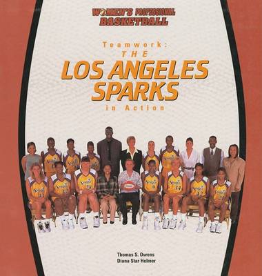 Book cover for Teamwork, the Los Angeles Sparks in Action (Owens, Tom, Women's Professional