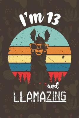 Book cover for I am 13 And Llamazing