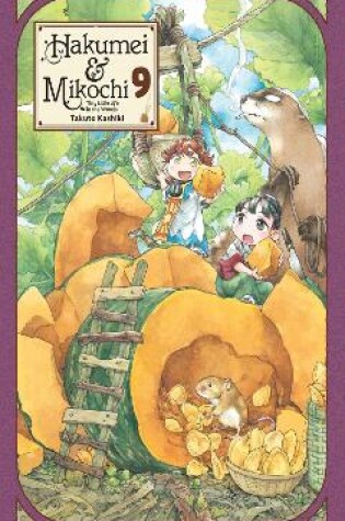 Cover of Hakumei & Mikochi: Tiny Little Life in the Woods, Vol. 9