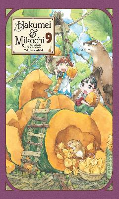 Book cover for Hakumei & Mikochi: Tiny Little Life in the Woods, Vol. 9