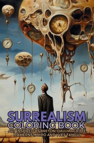 Cover of Surrealism Coloring Book with art inspired by André Breton, Salvador Dalí, René Magritte, Max Ernst and Yves Tanguy